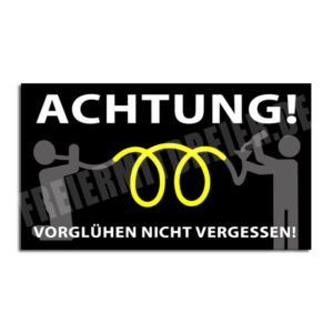 Vorglühen - Aufkleber