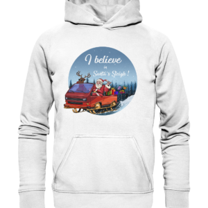 I believe in Santa's Sleigh! - Basic Unisex Hoodie