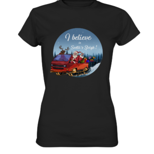 I believe in Santa's Sleigh! - Ladies Premium Shirt